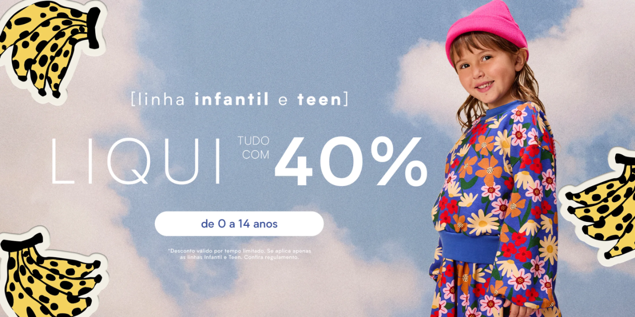 Linha infantil e teen — 40% off